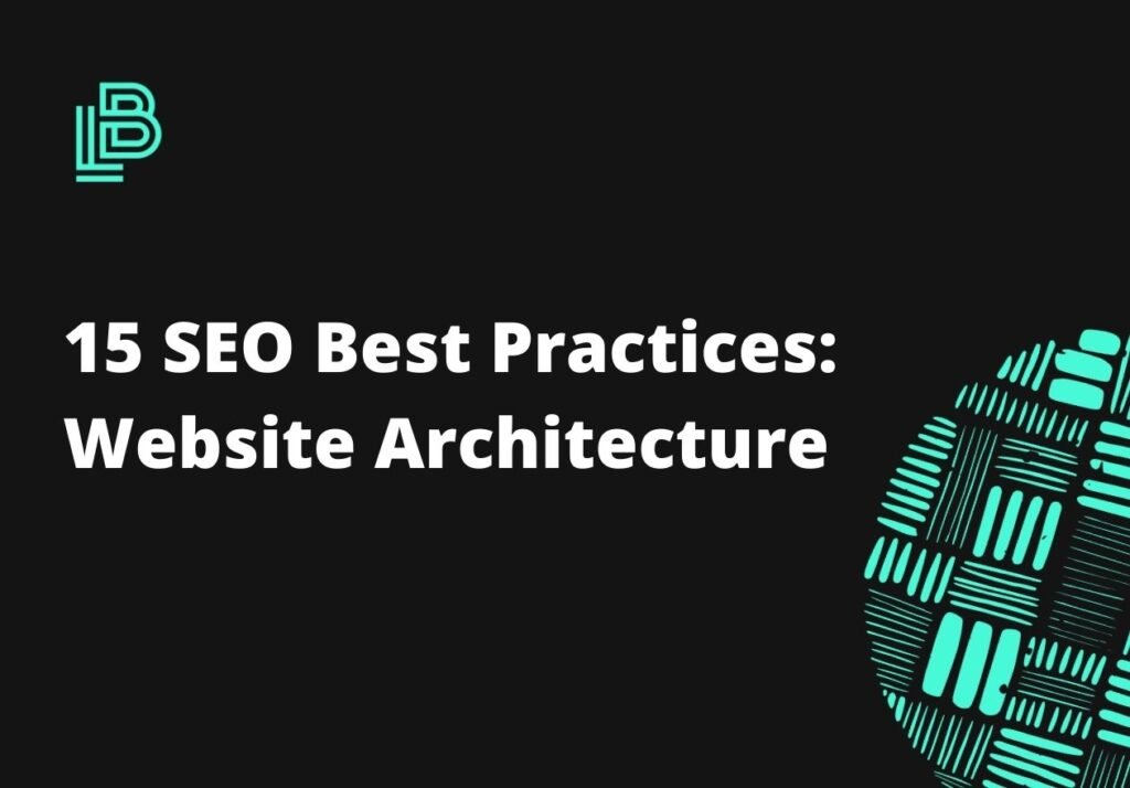 15 SEO Best Practices: Website Architecture