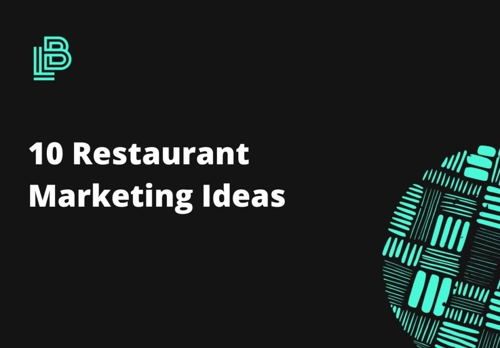 10 Restaurant Marketing Ideas