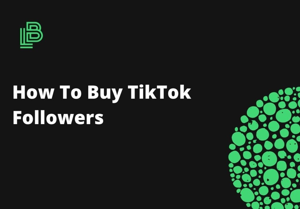 How To Buy TikTok Followers