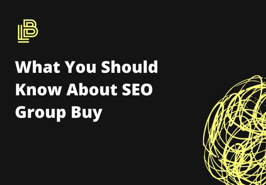 What You Should Know About SEO Group Buy