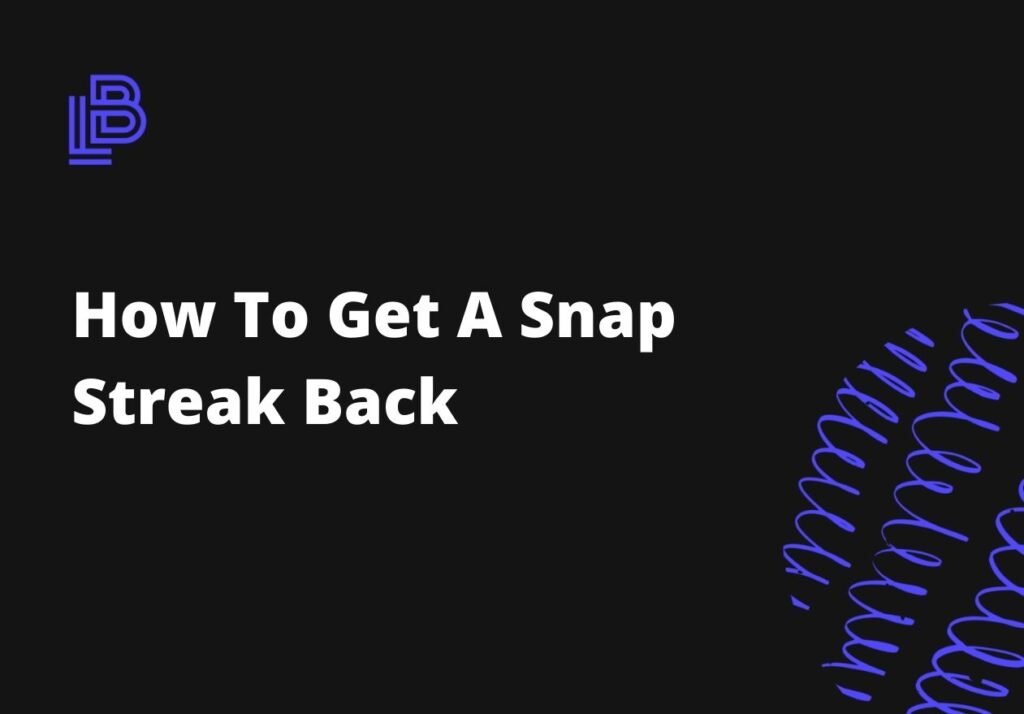 How To Get A Snap Streak Back