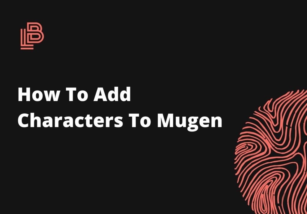 How To Add Characters To Mugen