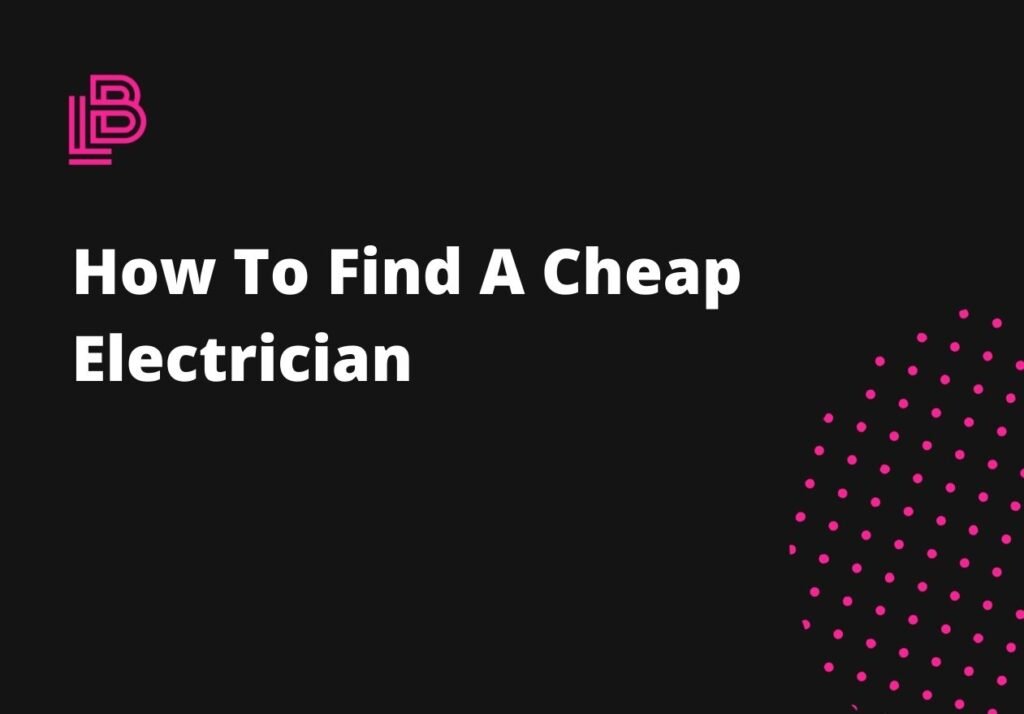 How To Find A Cheap Electrician