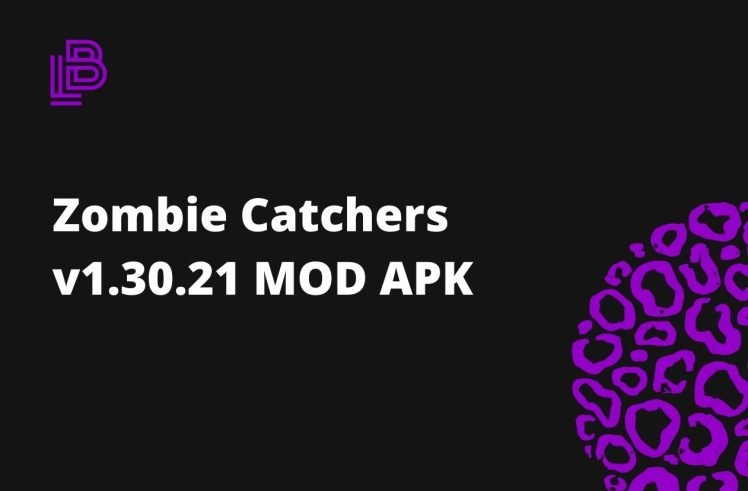 Zombie Catchers v1.30.21 MOD APK