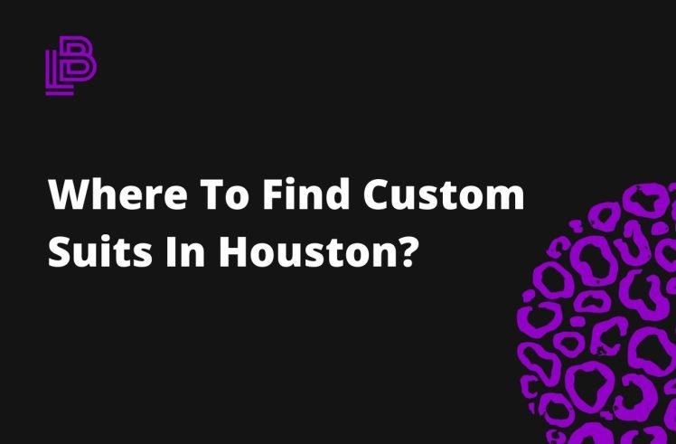Where To Find Custom Suits In Houston?