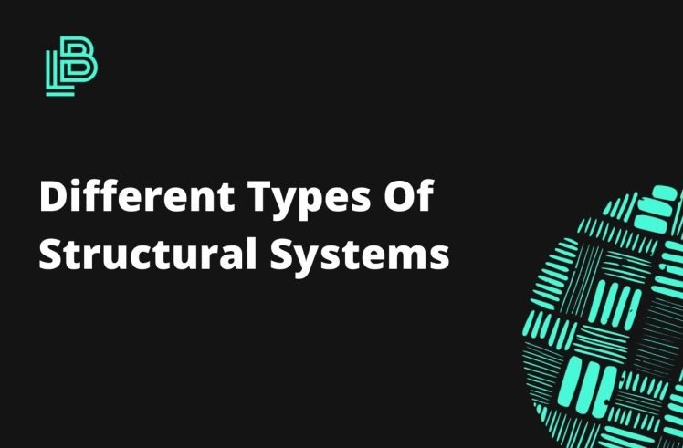 Different Types Of Structural Systems