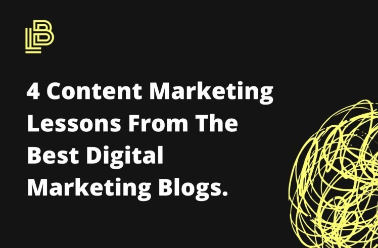 4 Content Marketing Lessons From The Best Digital Marketing Blogs.