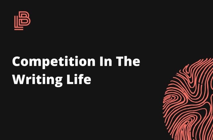 Competition In The Writing Life